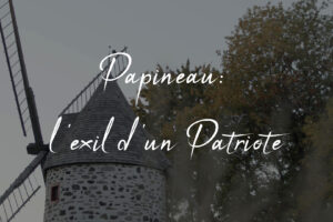 https://fusionfilm.net/Wordpress/wp-content/uploads/2019/11/papineau-lexil-dun-patriote-social2-300x200.jpg